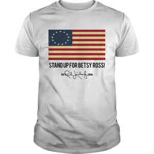 Stand Up For Betsy Ross The Rush Limbaugh Show Shirt